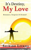 It's Destiny, My Love