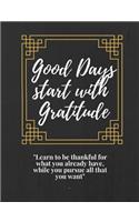 Good Days Start With Gratitude: Journal Notebook Planner Diary - 200 Lined Pages: Writing Notebook Journal To Record Notes, To Do Lists, Plans, Ideas Personal Organizer Planner Dia