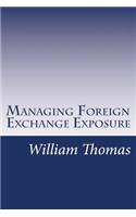 Managing Foreign Exchange Exposure