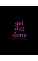Get Shit Done: Debt Planner Organizer: Black Pink Design, Bill Pay Planner, Bill Pay Checklist Large Print 8.5" x 11" Financial Money Planning, Monthly Bill Paymen