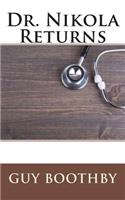 Dr. Nikola Returns
