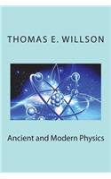 Ancient and Modern Physics