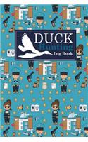Duck Hunting Log Book: (170 Duck Hunting Log Book)