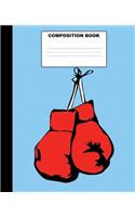 Composition Book: Boxing Composition Notebook. 132 Pages Wide Ruled 7.5x9.25"