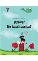 Wo xiao ma? Ne katshutshu?: Chinese/Mandarin Chinese [Simplified]-Luba-Katanga/Luba-Shaba (Kiluba): Children's Picture Book (Bilingual Edition)