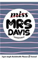 Miss Mrs Davis Super-Simple Bachelorette Planner & Journal