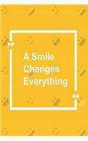 A Smile Changes Everything: Undated 52 Week Planner and Gratitude Journal
