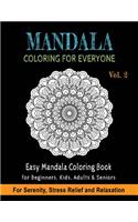 Mandala Coloring For Everyone: Easy Mandala Coloring Book for Beginners, Kids, Adults & Seniors Astonishing Mandala Art Patterns and Designs Relaxation, Meditation, Mindfulness, H(2 Mandala Coloring Book for Beginners)