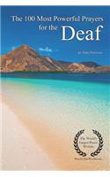The 100 Most Powerful Prayers for the Deaf
