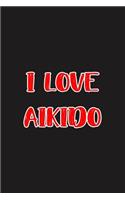 I Love Aikido: Blank Ruled Lined Composition Notebook