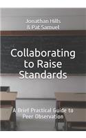 Collaborating to Raise Standards