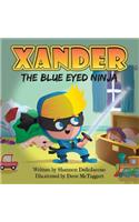Xander The Blue Eyed Ninja