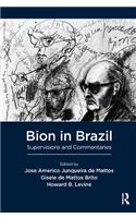 Bion in Brazil: Supervisions and Commentaries