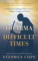 The Dharma in Difficult Times