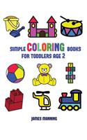 Simple Coloring Books for Toddlers Aged 2