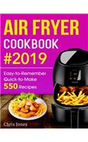 Air Fryer Cookbook: Easy-To-Remember Quick-To-Make 550 Recipes(1 Air Fryer Recipes)