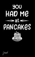 You Had Me at Pancakes Journal