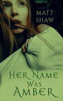 Her Name was Amber: An Extreme Horror Novel