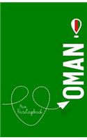 Oman - Mein Reisetagebuch: Zum Selberschreiben Und Gestalten, Zum Ausfüllen Und ALS Abschiedsgeschenk
