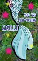 You Are Mer-Mazing Giselle: Wide Ruled Composition Book Diary Lined Journal Green with Mermaid Tail