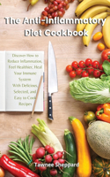 The Anti-Inflammatory Diet Cookbook