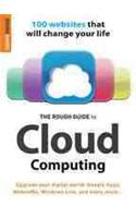 The Rough Guide to Cloud Computing: 100 Websites That Will Change Your Life