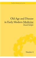 Old Age and Disease in Early Modern Medicine