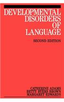 Developmental Disorders of Language: (Exc Business And Economy (Whurr))