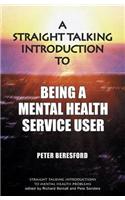 Straight Talking Introduction to Being a Mental Health Service User