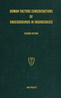 Human Factors Considerations of Undergrounds in Insurgencies