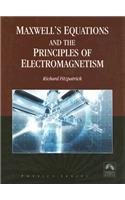 Maxwell's Equations and the Principles of Electromagnetism