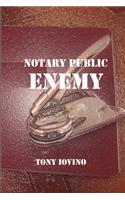 Notary Public Enemy