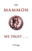 In Mammon We Trust . . .