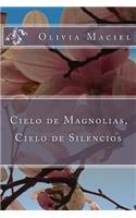 Cielo de magnolias, cielo de silencios