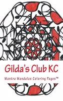 Gilda's Club Kc: A Mantra Mandalas Coloring Pages(tm) - Special Edition