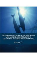Operations Research. Optimization with Matlab. Multiobjective, Quadratic and Mixed Programming
