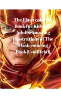 The Flash Coloring Book for Kids and Adults