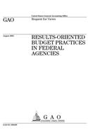 Results-Oriented Budget Practices in Federal Agencies
