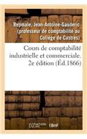 Cours de Comptabilité Industrielle Et Commerciale. 2e Édition