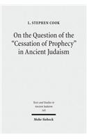 On the Question of the Cessation of Prophecy in Ancient Judaism