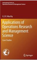 Applications of Operations Research and Management Science