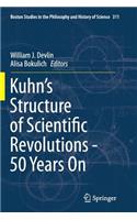 Kuhn's Structure of Scientific Revolutions - 50 Years on