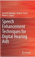 Speech Enhancement Techniques for Digital Hearing AIDS