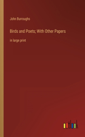 Birds and Poets; With Other Papers