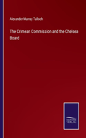 Crimean Commission and the Chelsea Board