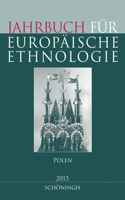 Jahrbuch Für Europäische Ethnologie. Dritte Folge 10 - 2015