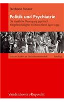Politik Und Psychiatrie: Die Staatliche Versorgung Psychisch Kriegsbeschadigter in Deutschland 1920-1939