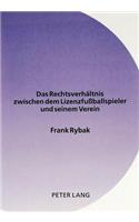 Das Rechtsverhaeltnis Zwischen Dem Lizenzfußballspieler Und Seinem Verein