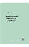 Die Griechischen Lehnwoerter Im Altenglischen