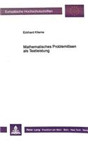 Mathematisches Problemloesen als Testleistung
